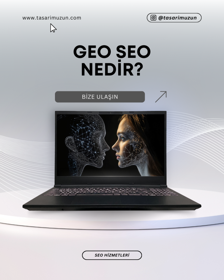 GEO Nedir? Yapay Zekâ İçin Yeni Nesil SEO